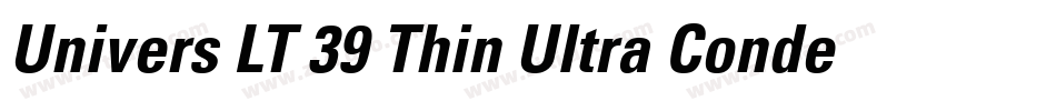 Univers LT 39 Thin Ultra Condensed字体转换